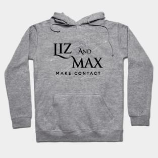 Roswell - Liz and Max: Make Contact Hoodie